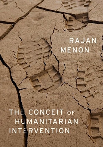 The Conceit of Humanitarian Intervention