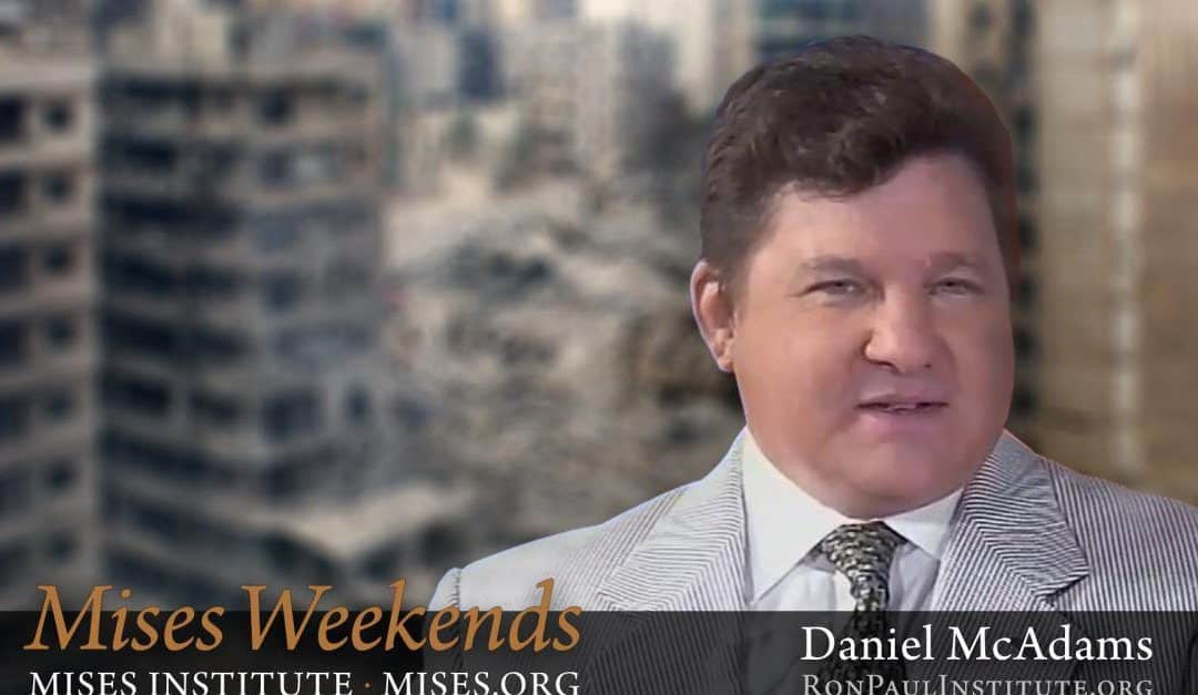 ‘How the War Party Works’: RPI’s Daniel McAdams on Mises Weekends